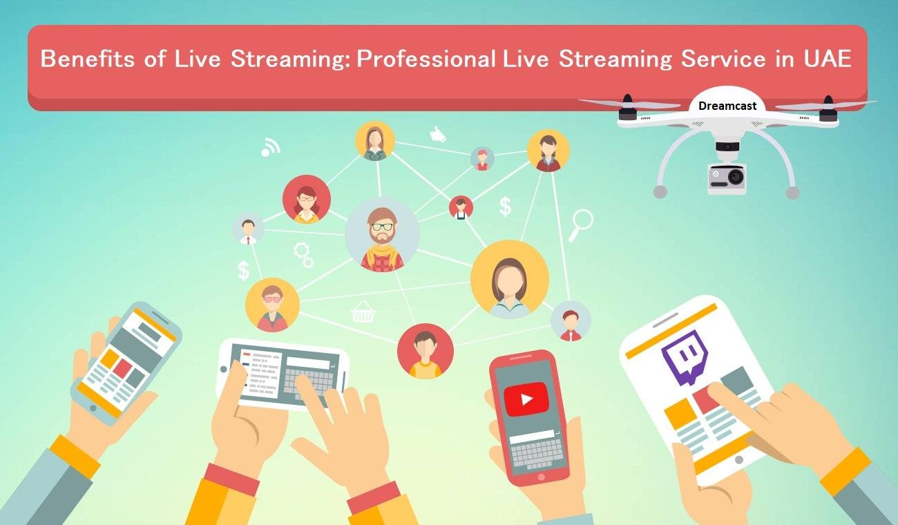 Benefits of Live Streaming