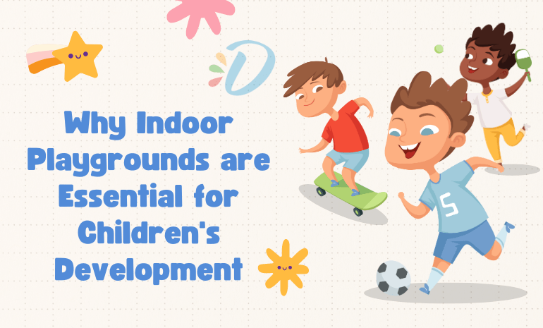 Indoor Playgrounds for Kids